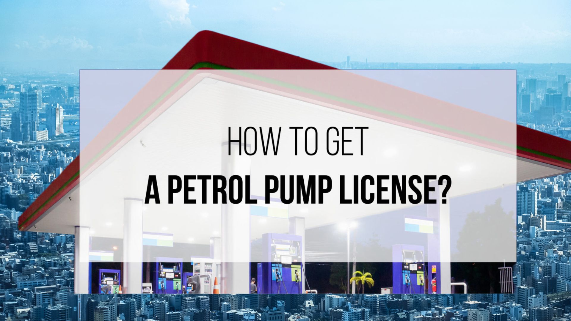how-to-get-a-petrol-pump-license